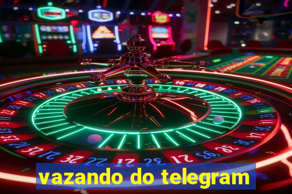 vazando do telegram